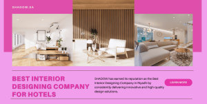 Best Interior Designing Company in Saudi Arabia.